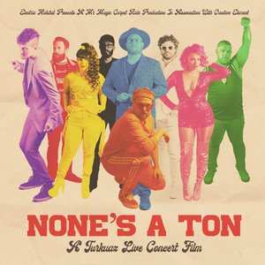 None’s a Ton: A Turkuaz Live Concert Film Soundtrack