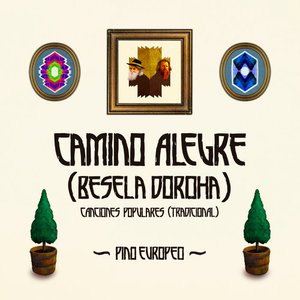 Camino Alegre (Besela Doroha) / Canciones Populares (Tradicional)