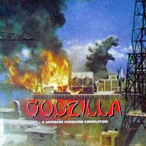 Godzilla - A Japanese Hardcore Compilation