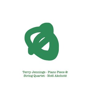Terry Jennings: Piano Piece & String Quartet (Arr. for Guitar)