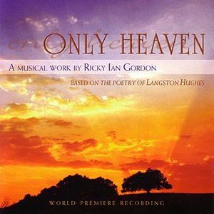 “Only Heaven: A Musical Work by Ricky Ian Gordon (World Premiere Recording)”的封面