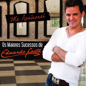 Me Apaixonei - Os Maiores Sucessos De Eduardo Costa