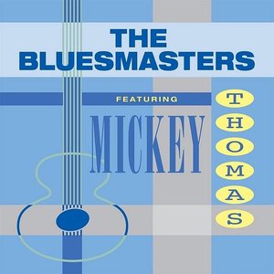 Image for 'The Bluesmasters feat. Mickey Thomas'