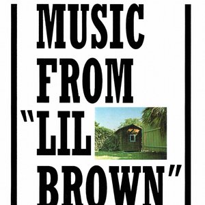 Music From Lil Brown