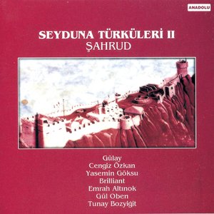 Seyduna Türküleri, Vol. 2 (Şahrud)