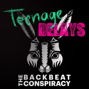 Teenage Delays