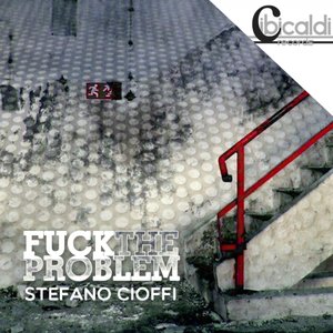 Fuck the Problems