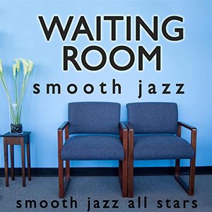 Waiting Room Smooth Jazz
