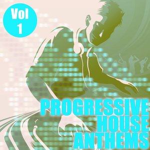 Progressive House Anthems Vol.1