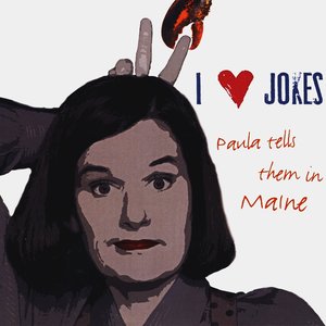 I Heart Jokes: Paula Tells Them in Maine