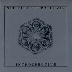 Sit Tibi Terra Levis / Introspective