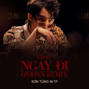 CHẠY NGAY ĐI (Onionn Remix)