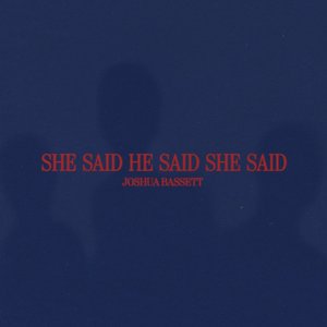 SHE SAID HE SAID SHE SAID - Single