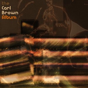 The Carl Brown Album