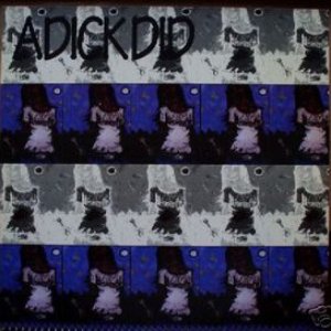 Adickdid