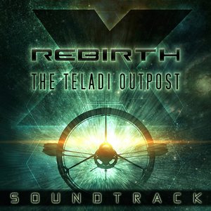 X Rebirth: Teladi Outpost (Original Soundtrack)