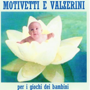 Motivetti e valzerini