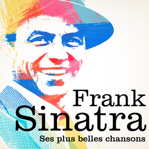 Frank Sinatra - Frank Sinatra Ses Plus Belles Chansons - Zortam Music