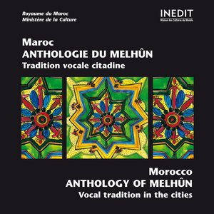 Maroc: Anthologie du Melhûn / Morocco: Anthology of Melhûn