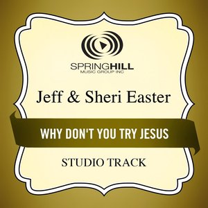 Why Don't You Try Jesus (Studio Track)