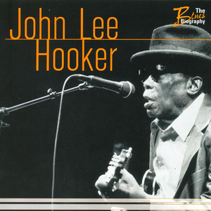 John Lee Hooker - The Blues Biography - Zortam Music