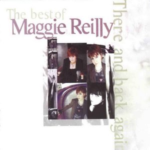 The Best of Maggie Reilly - There and Back Again