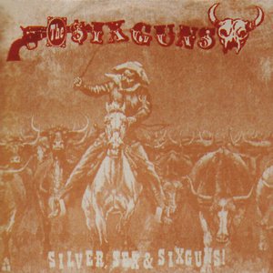 Silver, Sex & Sixguns!