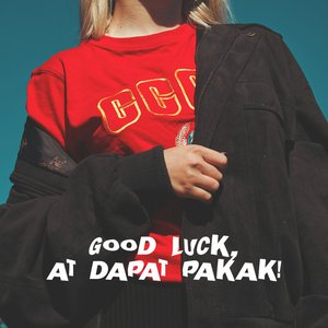 Good luck, at dapat pakak!