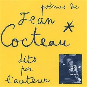 Poèmes de Jean Cocteau dits par l'auteur