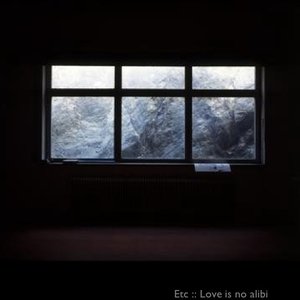 Etc :: Love Is No Alibi