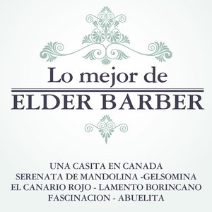 Elder Barber - Lo Mejor de Elder Barber - Zortam Music