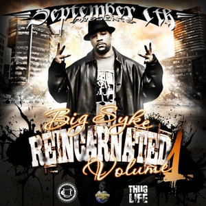 Big Syke - Reincarnated Volume 1 - Zortam Music