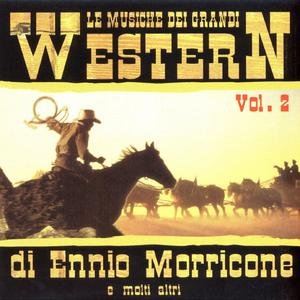 Le Musiche Die Grandi Western Vol. 2 Di Ennio Morricone E Molti Altri