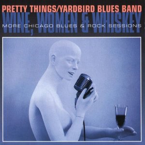 Wine, Women & Whiskey: More Chicago Blues & Rock Sessions