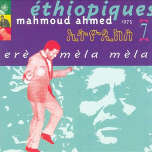 Ethiopiques, Vol. 7: Erè mèla mèla (1975-1978)