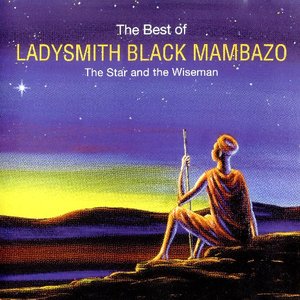 The Best of Ladysmith Black Mambazo: The Star and the Wiseman