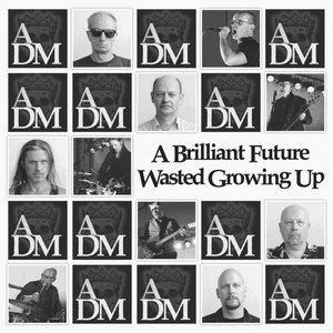 A Brilliant Future Wasted Growing Up