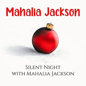 Silent Night with Mahalia Jackson