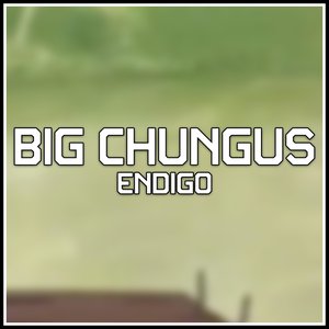 Big Chungus - Single