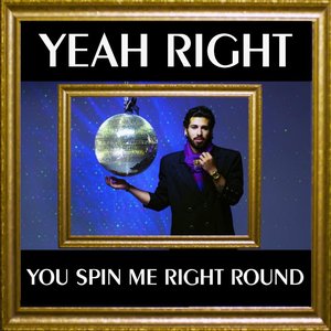 You Spin Me Right Round