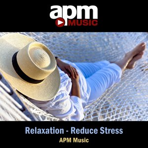 Relaxation - Reduce Stress