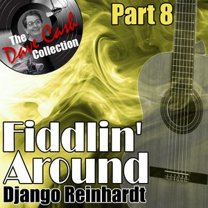 Fiddlin' Around Part 8 - [The Dave Cash Collection]