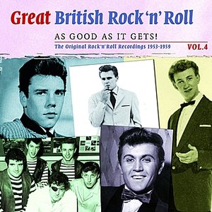 Great British Rock 'n' Roll - Just About As Good As It Gets!, Vol. 4