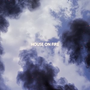 House On Fire - Single