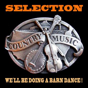 We´ll be doing a Barn Dance, Selection
