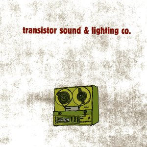 Transistor Sound & Lighting Co.