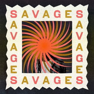 Savages - Single