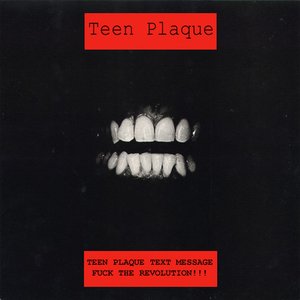 Teen Plaque Text Message / Fuck The Revolution!!!