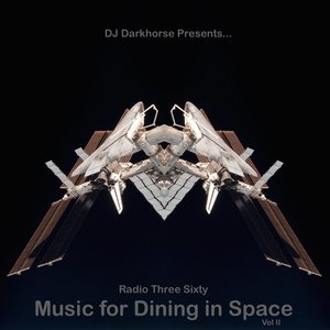 Music For Dining In Space, Vol 2: Compiled By DJ Darkhorse