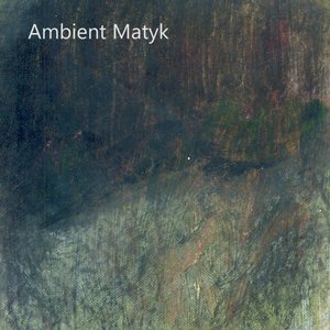 Ambient Matyk 的头像